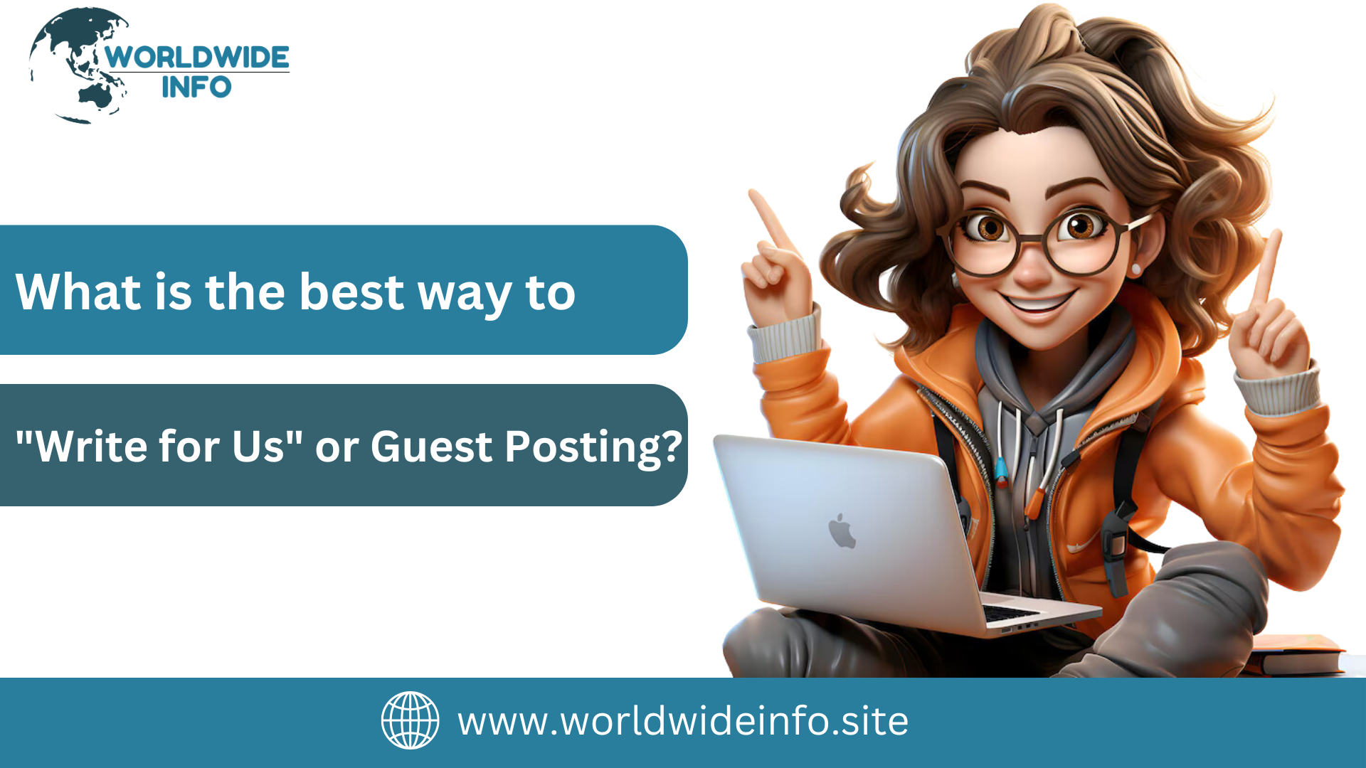 What is the best way to “Write for Us” or Guest Posting?