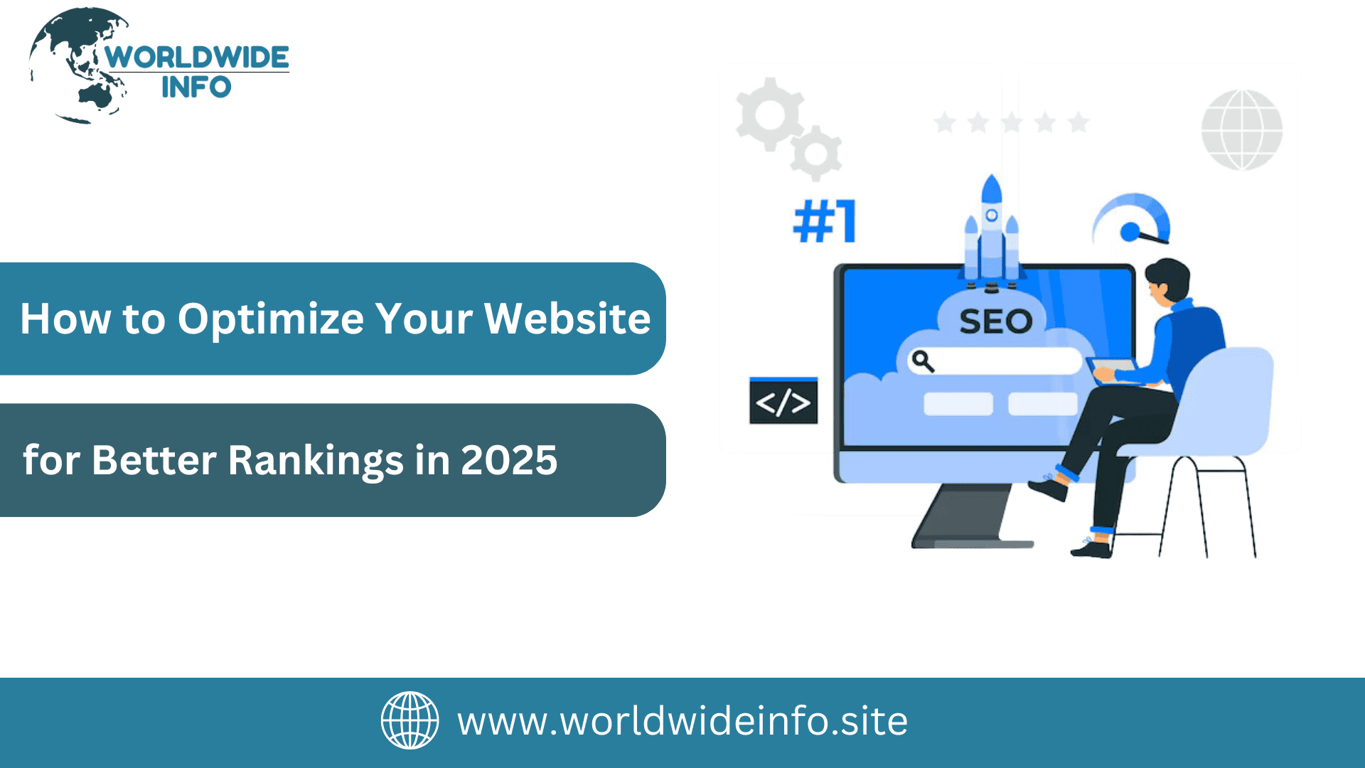 How to Optimize Your Website for Better Rankings in 2025